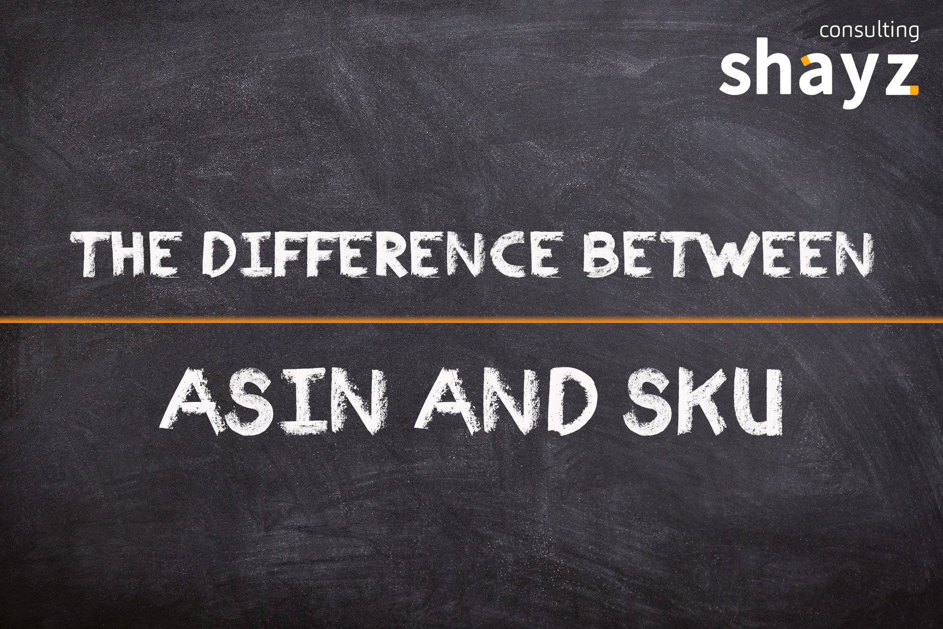 The Difference between ASIN and SKU