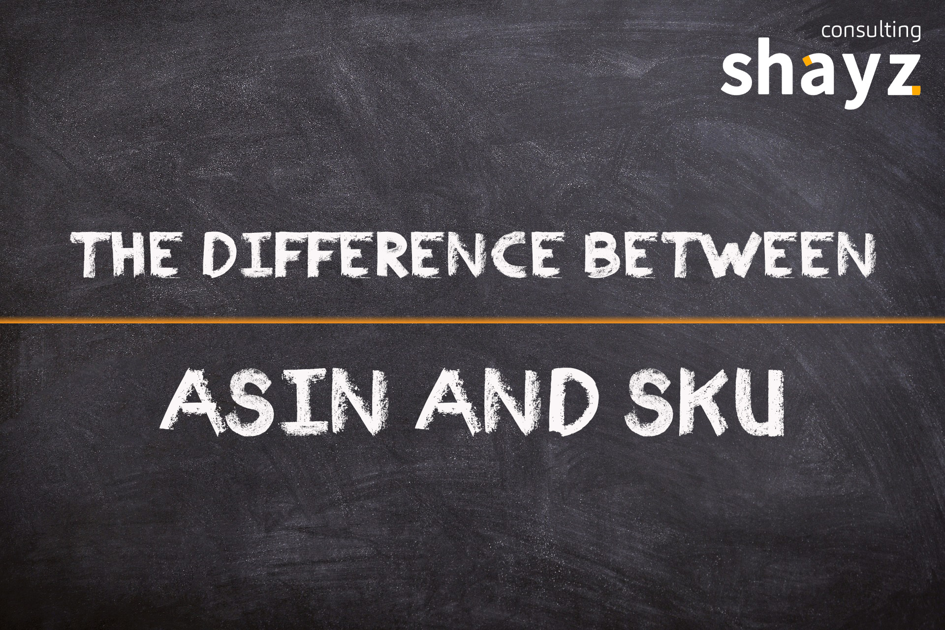  The Difference between ASIN and SKU